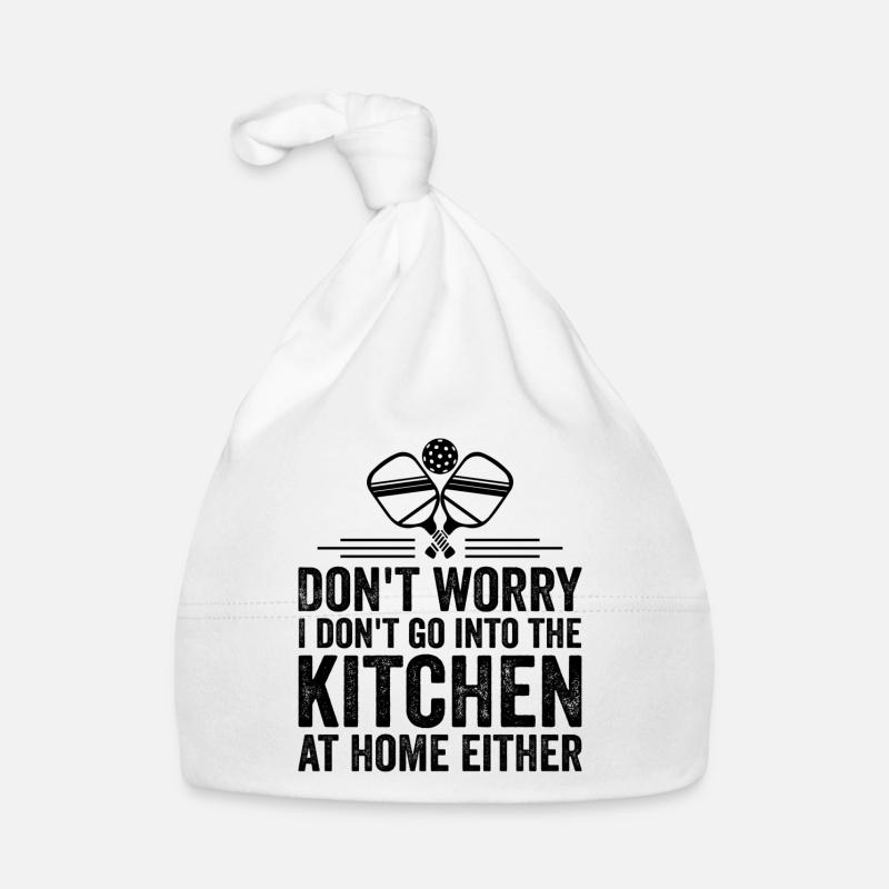 Don't Worry I Don't Go Into The Kitchen Organic Baby Cap