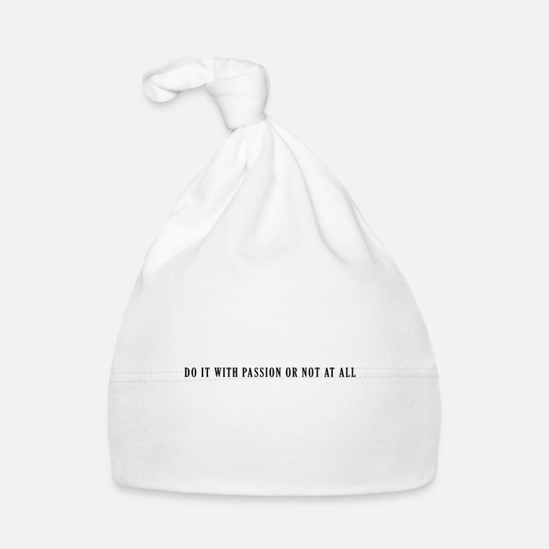 Do it with passion or not at all Organic Baby Cap