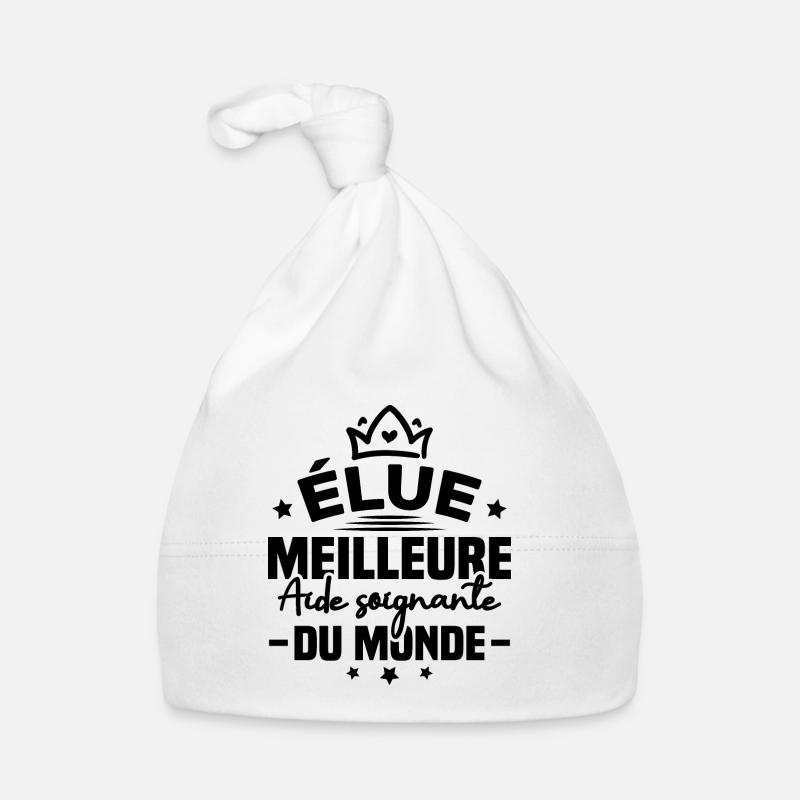 Élue meilleure aide soignante du monde - Bonnet bio Bébé - blanc