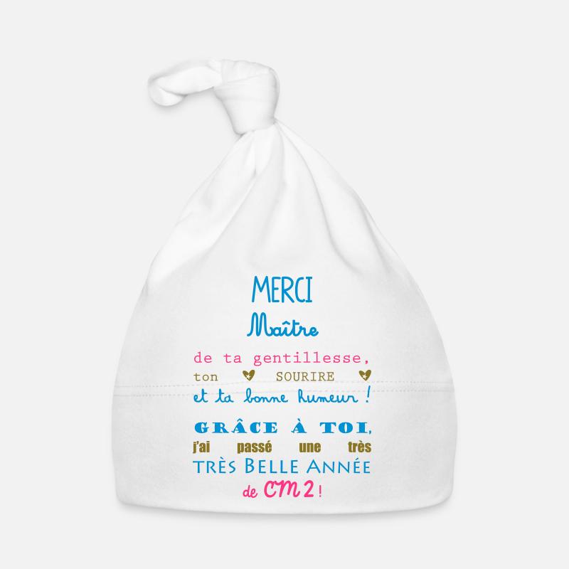 merci maitre cm2 école - Bonnet bio Bébé - blanc