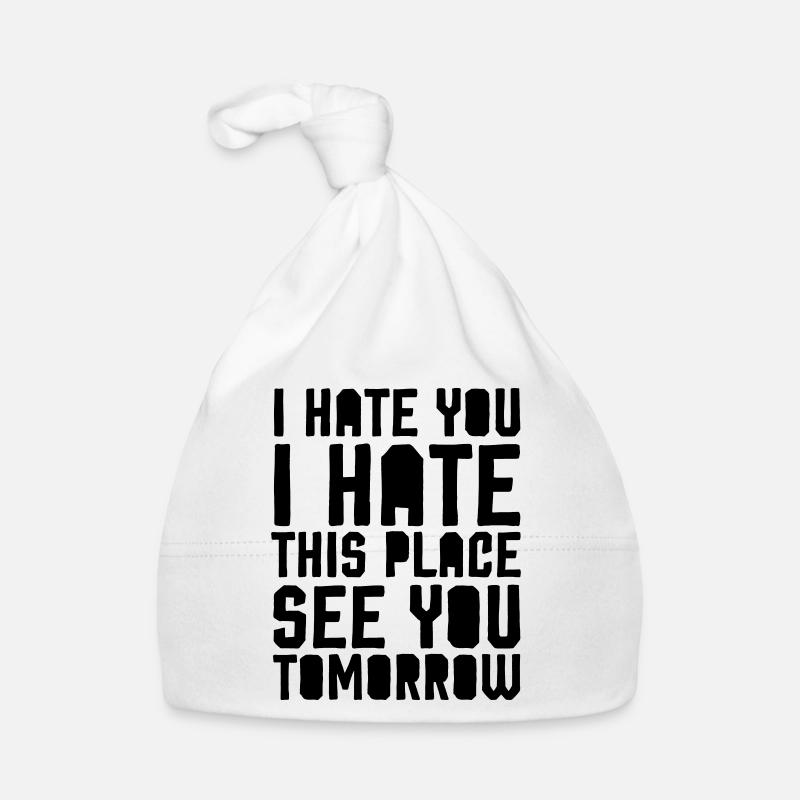 I hate you I hate this Place - Lustiger Gym Spruch Baby Bio-Mütze