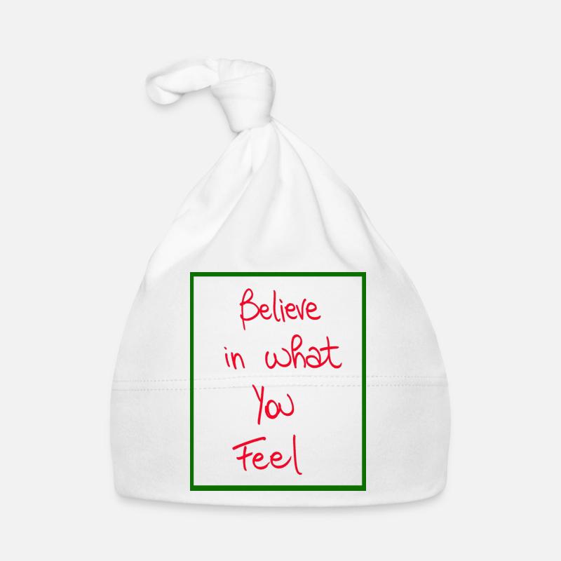 Croyez en ce que vous ressentez Bonnet bio Bébé