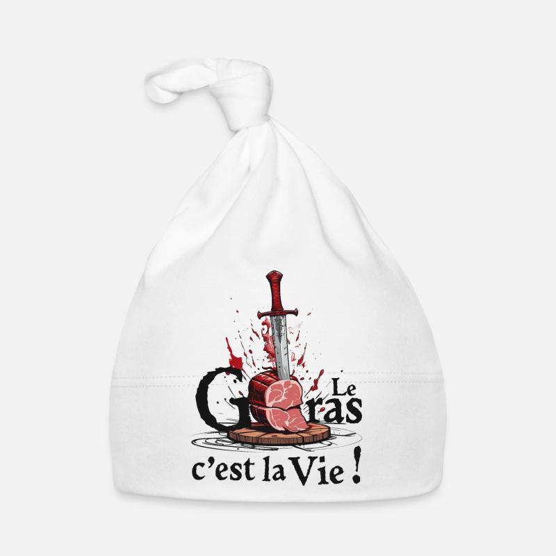 Le gras cest la vie ! légende de Camelot Bonnet bio Bébé