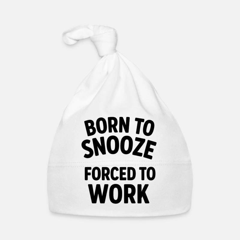 Né pour dormir, forcé de travailler Bonnet bio Bébé