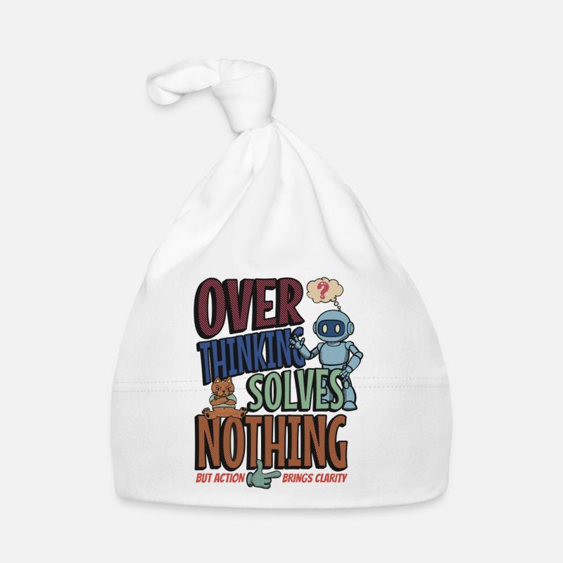 Over Thinking Solves Nothing Baby Bio-Mütze