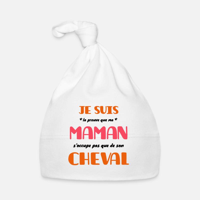 Maman ne s'occupe pas que de son cheval Bonnet bio Bébé