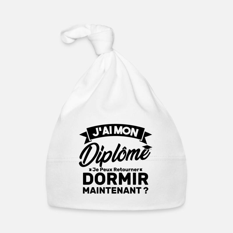 J'ai mon diplôme je peux retourner dormir? - Bonnet bio Bébé - blanc