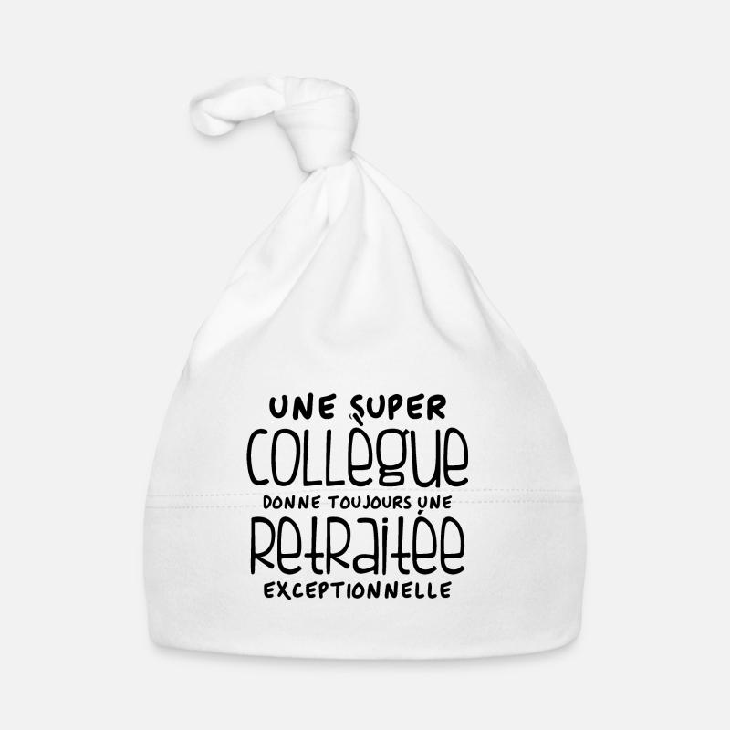 Une super collègue - retraitée exceptionnelle Bonnet bio Bébé