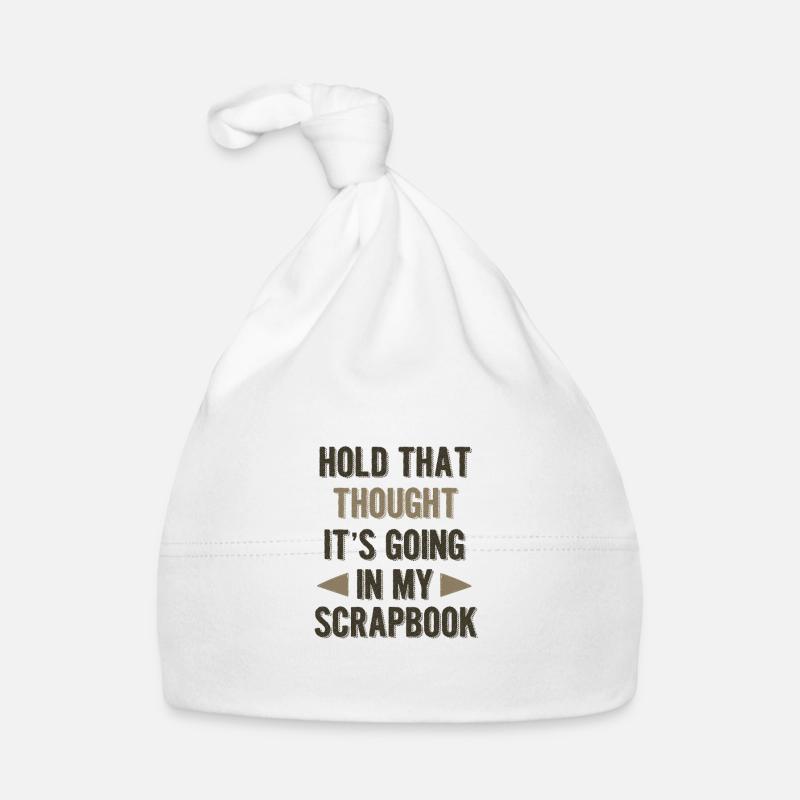 Scrapbooker Gifts Hold That Thought Going In Organic Baby Cap