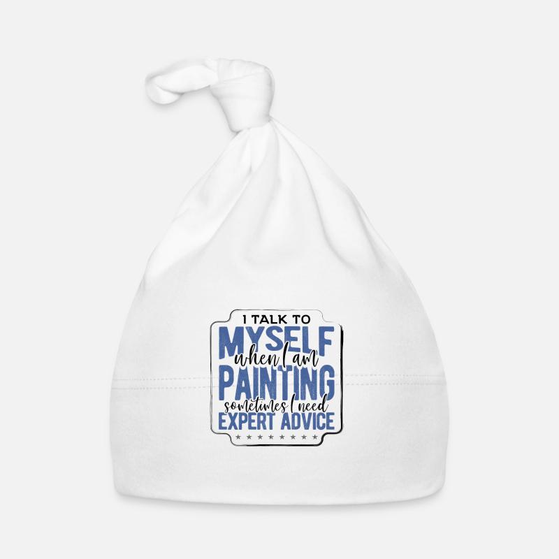 Painter Gift Talk to Myself When Painting Need Organic Baby Cap
