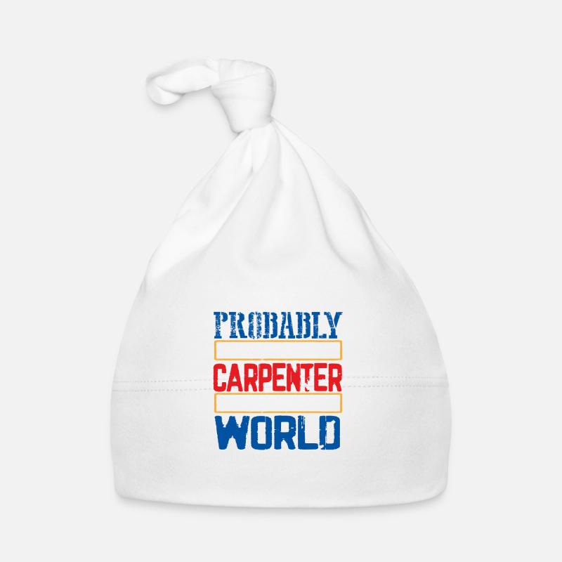 Carpenter Gift Wahrscheinlich bester Zimmermann in der Baby Bio-Mütze