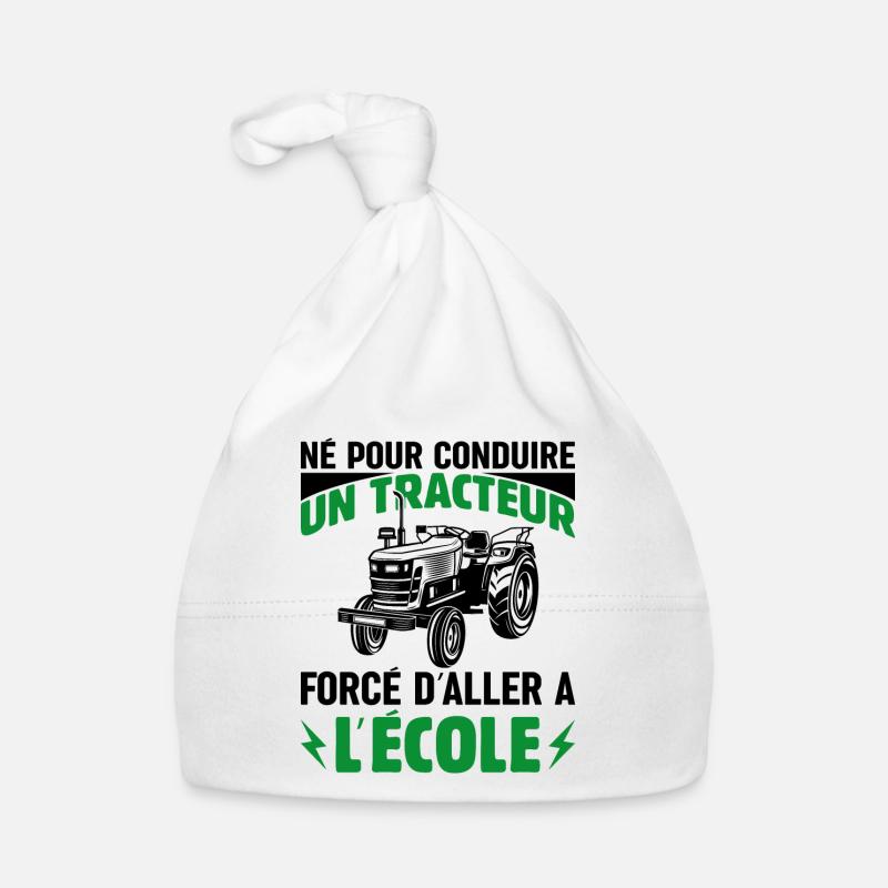 Né Pour Conduire Tracteur Forcé D'aller À L'école Bonnet bio Bébé