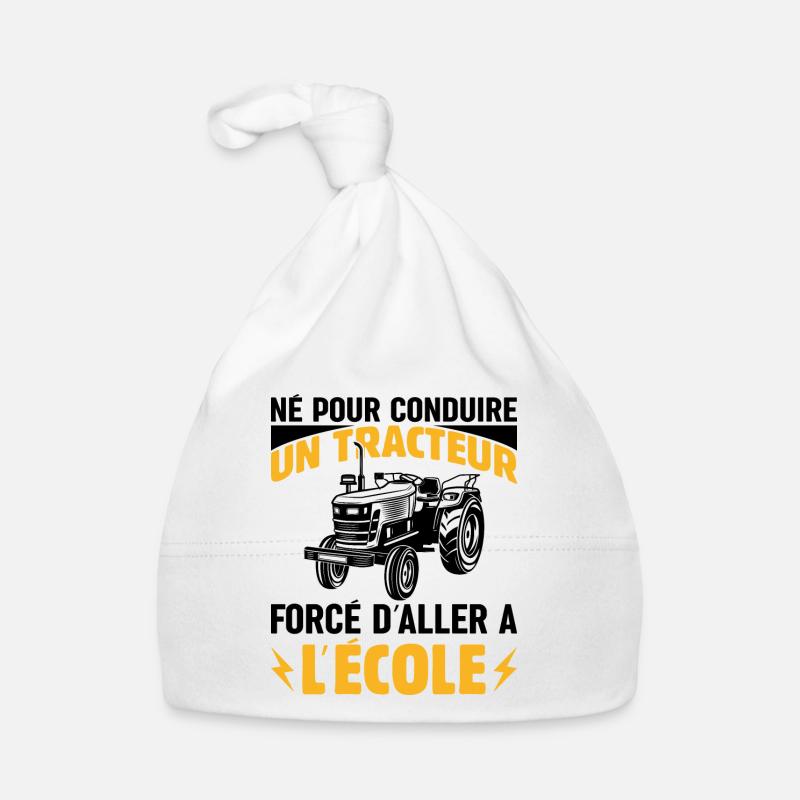 Né Pour Conduire Tracteur Forcé D'aller À L'école - Bonnet bio Bébé - blanc