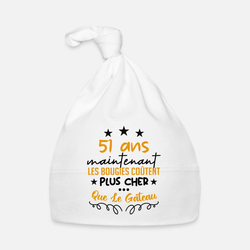 humour anniversaire 51 ans - Bonnet bio Bébé - blanc