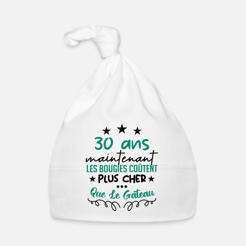 humour anniversaire 30 ans - Bonnet bio Bébé - blanc