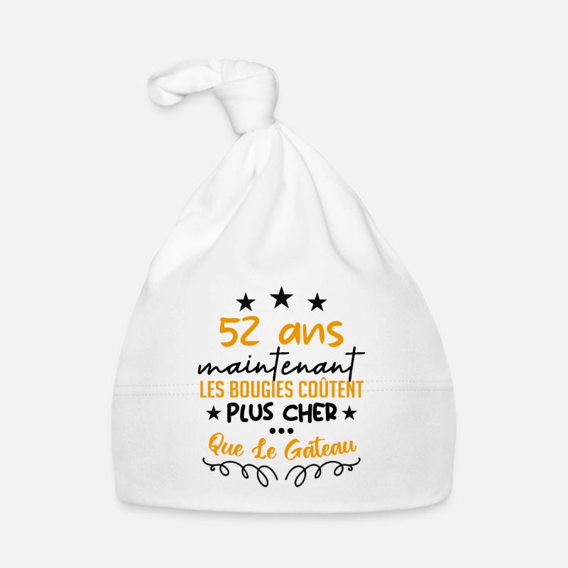 humour anniversaire 52 ans - Bonnet bio Bébé - blanc