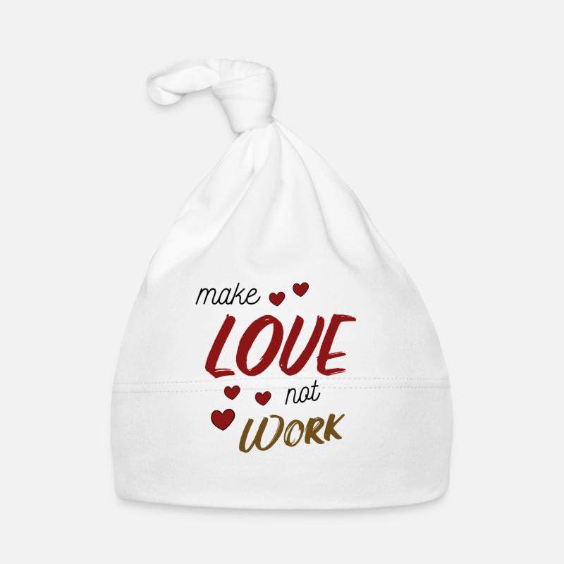 Make Love Not Work Organic Baby Cap