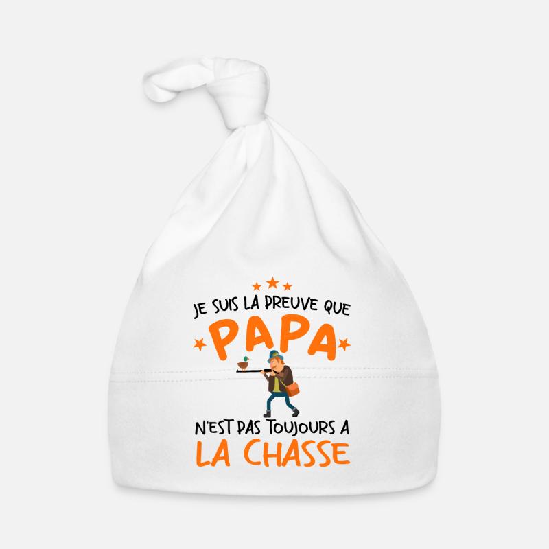 Preuve que papa n'est pas toujours à la chasse - Bonnet bio Bébé - blanc