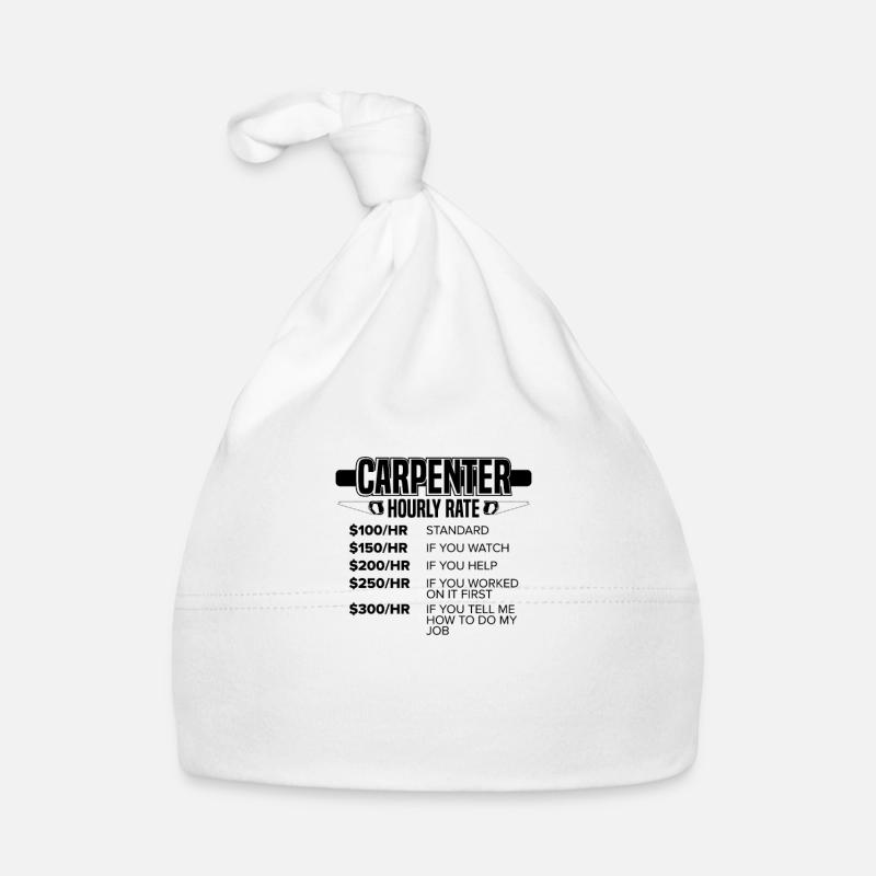 Drôle de charpentier cadeau charpentier tarif horaire Bonnet bio Bébé