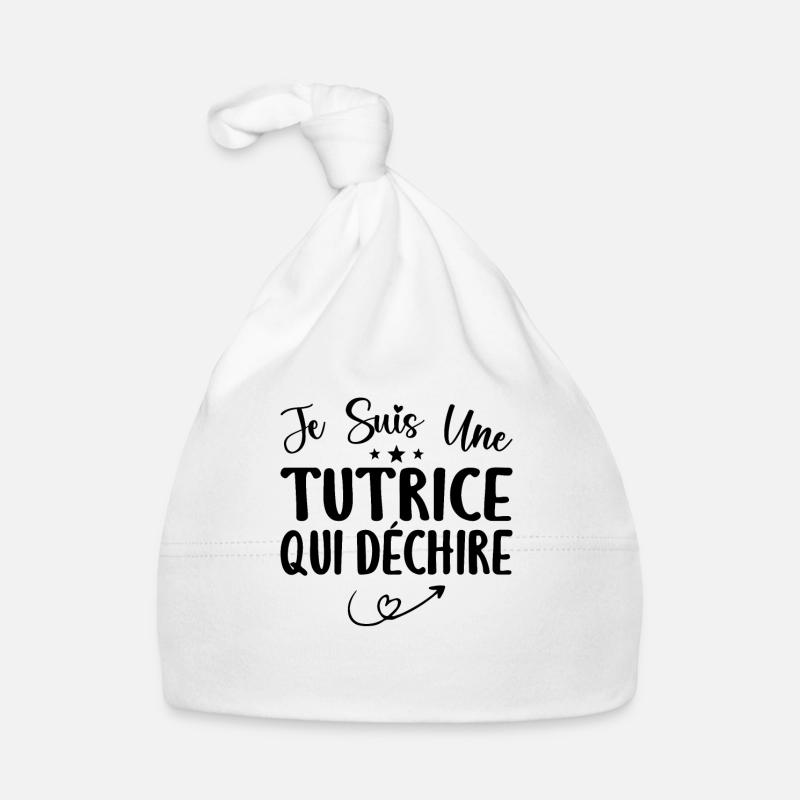Je Suis Une Tutrice Qui Déchire - Bonnet bio Bébé - blanc
