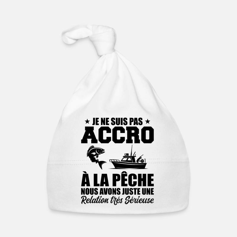 Je Ne Suis Pas Accro A La Pêche | Cadeau Pêcheur Bonnet bio Bébé