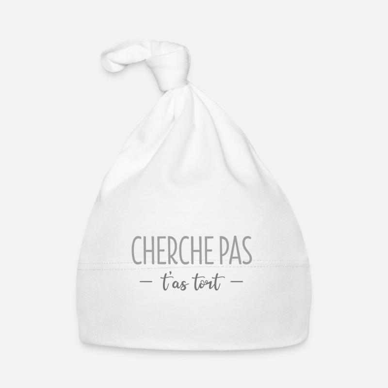 CHERCHE PAS, T'AS TORT Bonnet bio Bébé