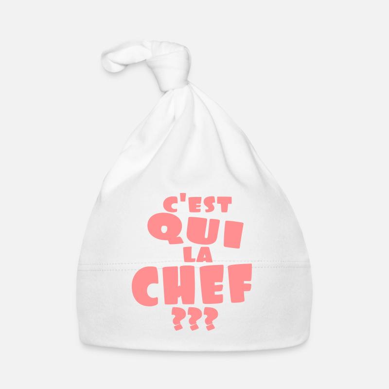 C'est qui la chef ,humour,message,citations Bonnet bio Bébé