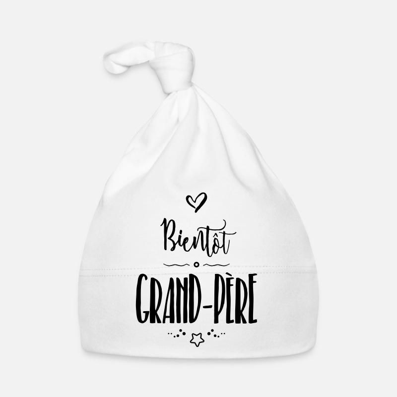 Bientôt grand-père - Bonnet bio Bébé - blanc