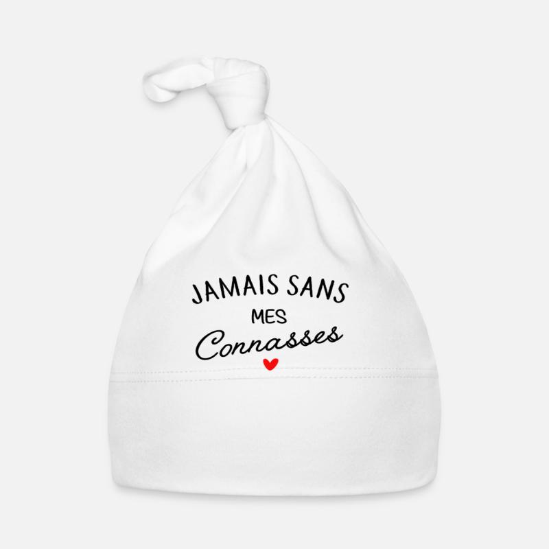 Jamais sans mes connasses - Bonnet bio Bébé - blanc