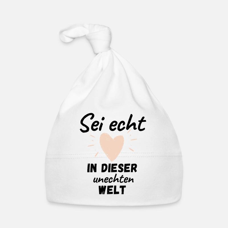Sei ECHT in dieser UNECHTEN WELT Baby Bio-Mütze