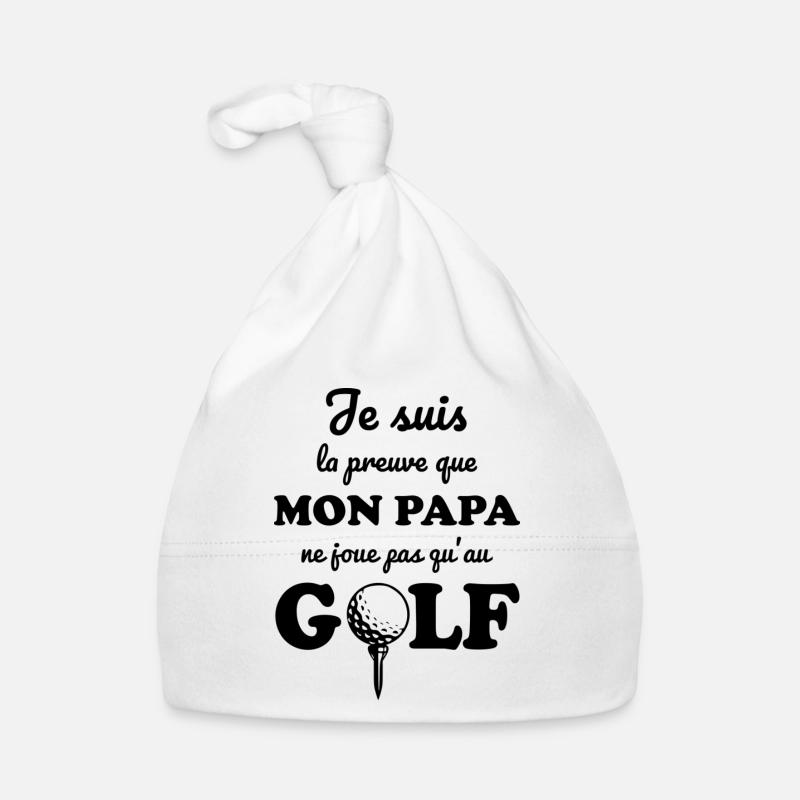 Mon papa ne joue pas toujours au golf - Bonnet bio Bébé - blanc