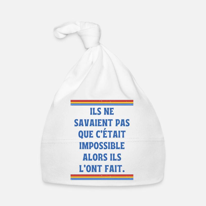 Ils ne savaient pas que c'était impossible - Bonnet bio Bébé - blanc