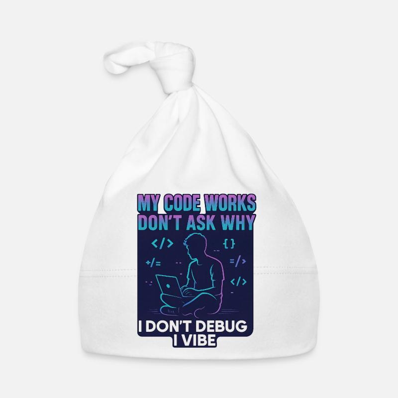 My Code Works Don't Ask Why – Lustiges Programmier Baby Bio-Mütze