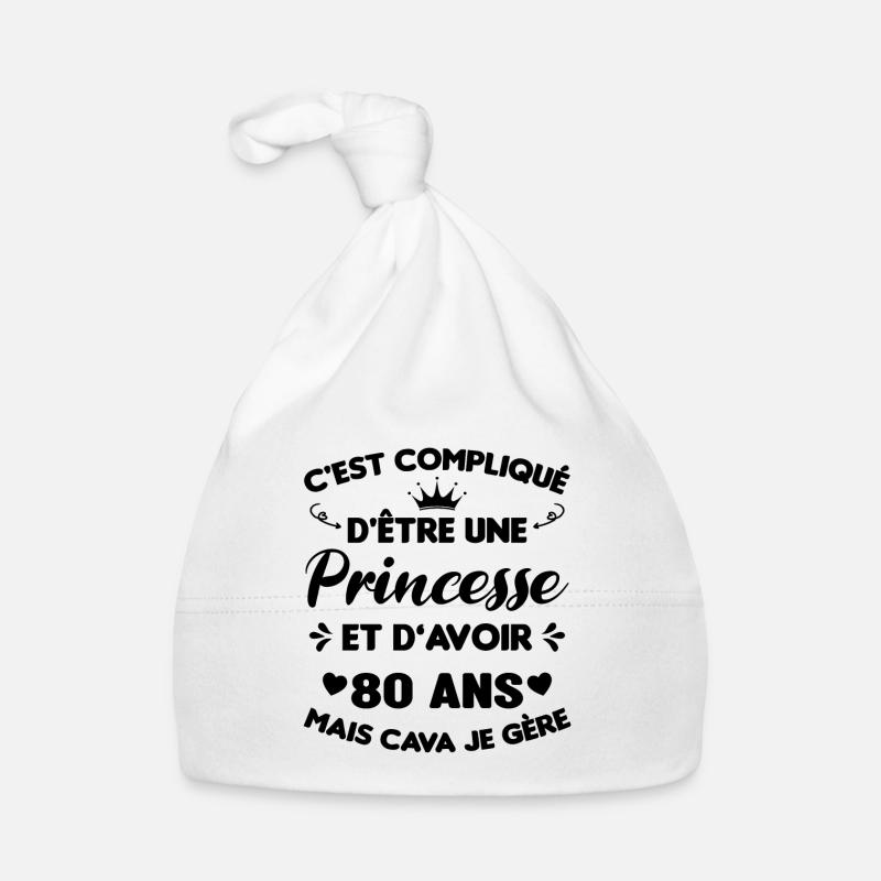 Une princesse et d'avoir 80 ans, Cadeau 80 ans - Bonnet bio Bébé - blanc