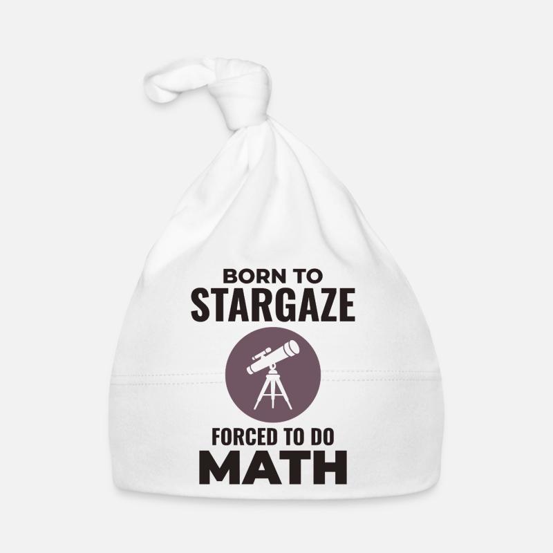 Né pour observer les étoiles forcé aux mathématiques Bonnet bio Bébé