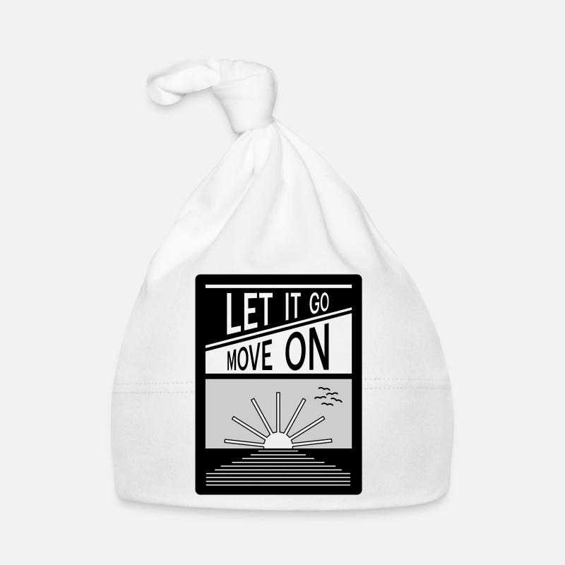 Let it go. Move on. Organic Baby Cap