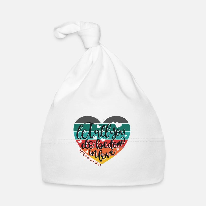 Christian Design Que tout ce que vous faites soit fait dans l’amour 2 - Bonnet bio Bébé - blanc