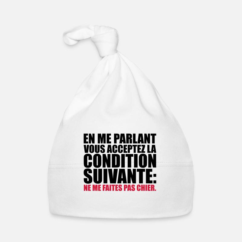 acceptez condition suivante: me faites pas chier Bonnet bio Bébé