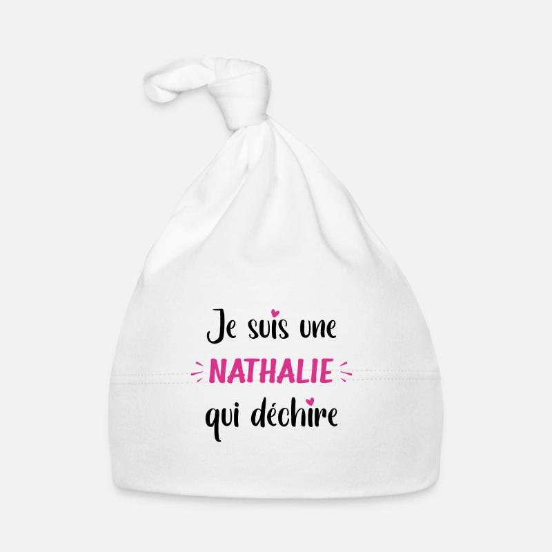 Je suis une nathalie qui déchire - Bonnet bio Bébé - blanc