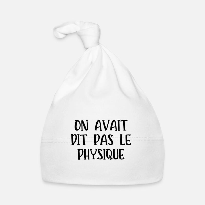 on avait dit pas le physique Bonnet bio Bébé