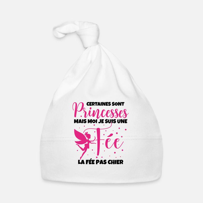 Certaines Sont Princesses Mais Moi Je Suis Une Fee Bonnet bio Bébé
