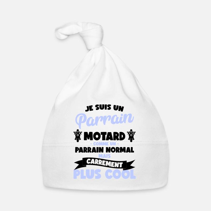 Je Suis Un Parrain Motard, Comme Un Parrain Normal - Bonnet bio Bébé - blanc