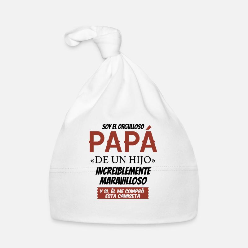 Soy El Orgulloso Papá De Un Hijo Increiblemente Bonnet bio Bébé