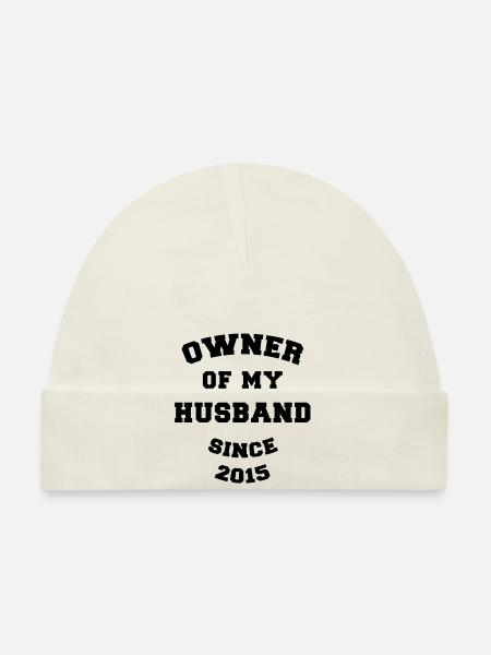 Owner of My Husband Since 2015 Wedding Anniversary - Organic Baby Cap - white - Front