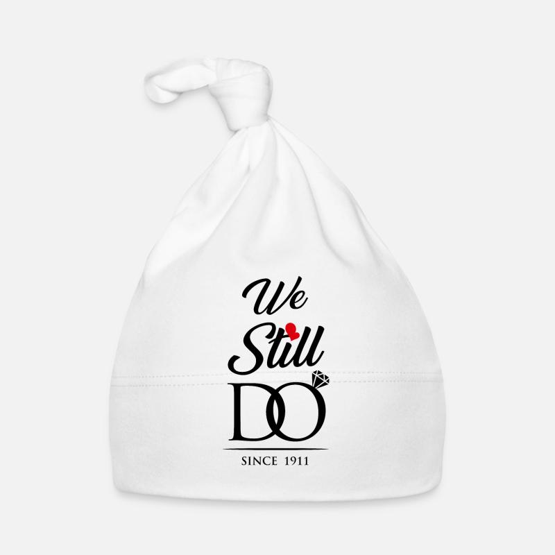 We Still Do Since 1911 Wedding Anniversary Organic Baby Cap