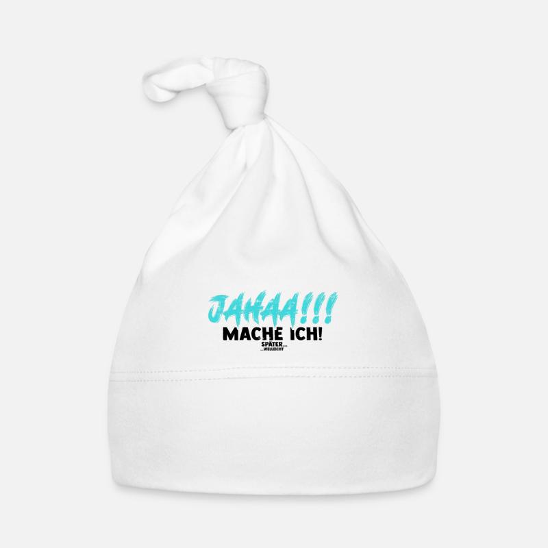 Jahaa Mach Ich Später vielleicht - Prokrastination Baby Bio-Mütze