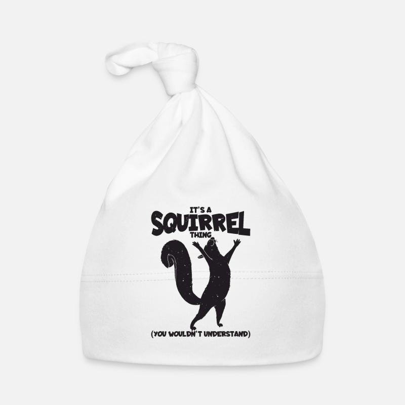 It's A Squirrel Thing. (You Wouldn't Understand) Organic Baby Cap