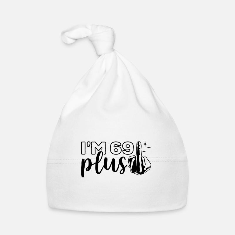 I'm 69 plus 1, middle finger 70th birthday Organic Baby Cap