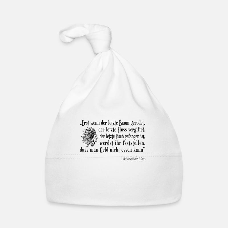 Erst wenn der letzte Baum gerodet Baby Bio-Mütze