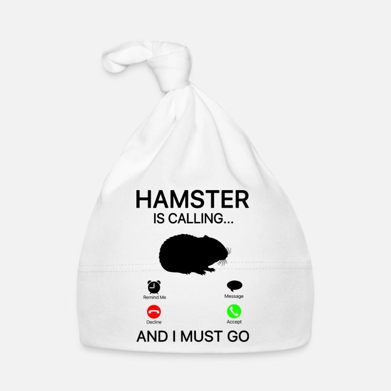 Hamster Is Calling And I Must Go Hamster Owner Ham Baby Bio-Mütze
